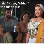 Show TV dizisi Kuzey Yıldızı üzerine bir analiz